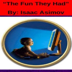 The fun they had by isaac asimov
