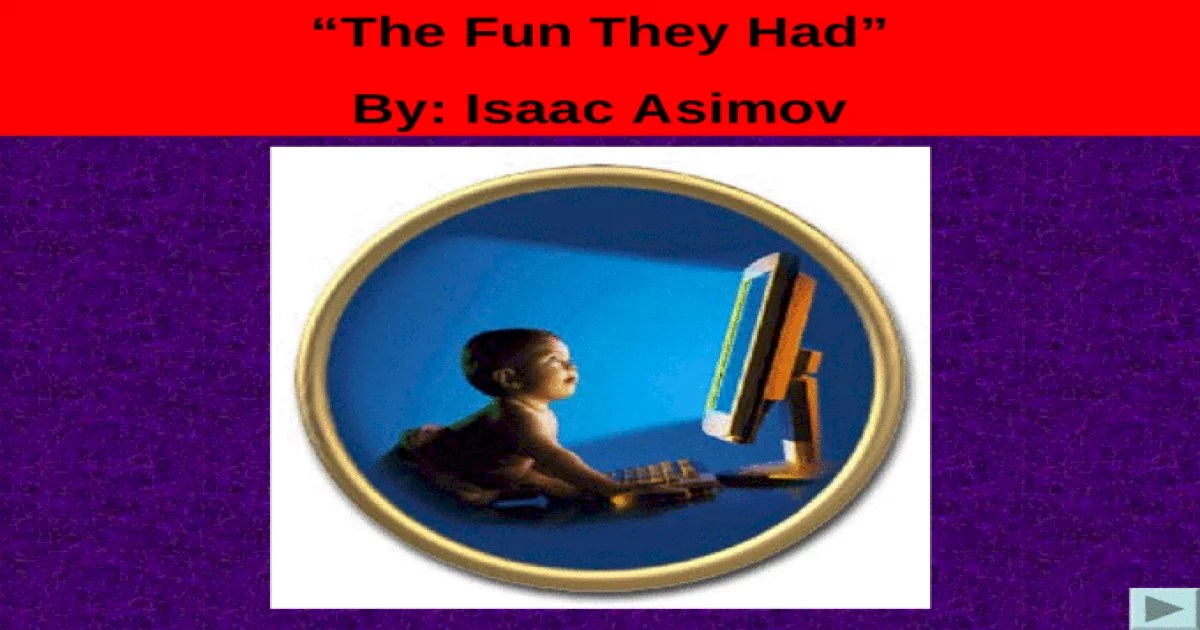 The fun they had by isaac asimov